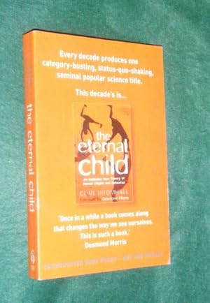 Seller image for THE ETERNAL CHILD: The Extraordinary New Theory of Human Origins and Behavior. for sale by Portman Rare Books