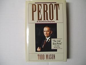 Perot - An Unauthorized Biography