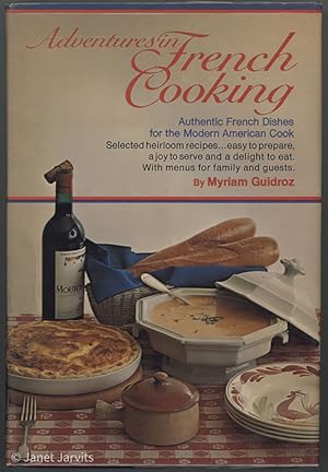 Bild des Verkufers fr Adventures in French Cooking : Authentic French Dishes for the ModernAmerican Cook zum Verkauf von cookbookjj