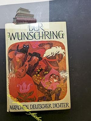 Imagen del vendedor de Der Wunschring. Mrchen deutscher Dichter. a la venta por Antiquariat-Fischer - Preise inkl. MWST