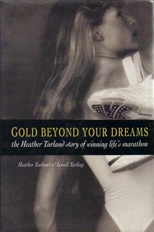 Seller image for GOLD BEYOND YOUR DREAMS. for sale by Black Stump Books And Collectables