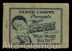 Immagine del venditore per MAJOR HOOPLE IN "WHAT WOULD YOU DO?"; Oliver Crappe Presents venduto da Alta-Glamour Inc.