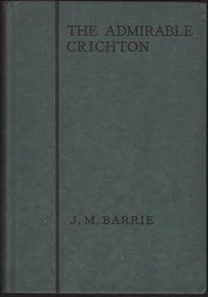 Seller image for ADMIRABLE CRICHTON. The Uniform Edition of the Plays of, The. for sale by OLD WORKING BOOKS & Bindery (Est. 1994)