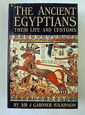 Immagine del venditore per A Popular Account Of The Ancient Egyptians Their Life And Customs venduto da St Marys Books And Prints