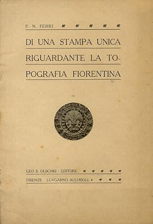 Di una stampa unica riguardante la topografia fiorentina.