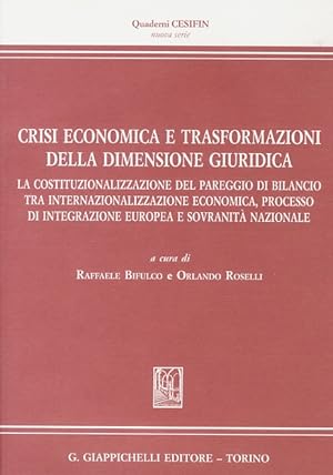 Crisi economica e trasformazioni della dimensione giuridica. La costituzionalizzazione del paregg...
