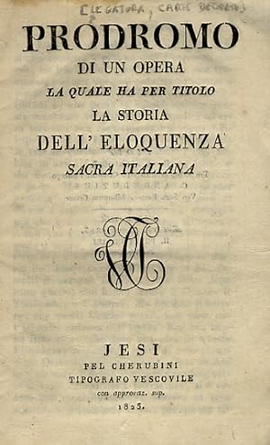 Prodromo di un opera la quale ha per titolo la storia dell'eloquenza sacra italiana.