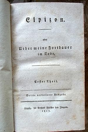 Elpizon oder Ueber meine Fortdauer im Tode. (Mischauflage). 3 Teile und 2 Anhänge in 3 Bänden. Le...