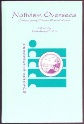 Immagine del venditore per Nativism Overseas: Contemporary Chinese Women Writers (SUNY Series, Women Writers in Translation) venduto da Dennis Holzman Antiques