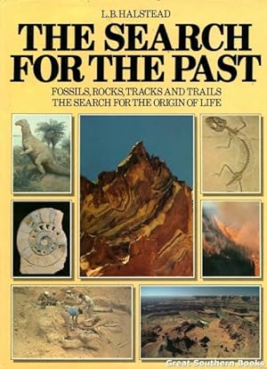 The Search for the Past: Fossils, Rocks, Tracks, and Trails : The Search for the Origin of Life