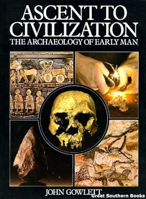 Seller image for Ascent To Civilization - The Archaeology Of Man for sale by Great Southern Books