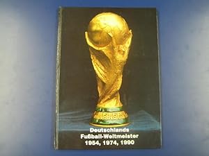 Deutschlands Fußball-Weltmeister 1954, 1974, 1990