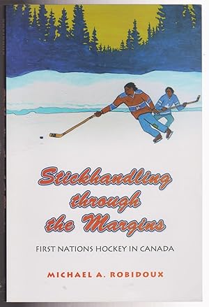 Stickhandling through the Margins: First Nations Hockey in Canada