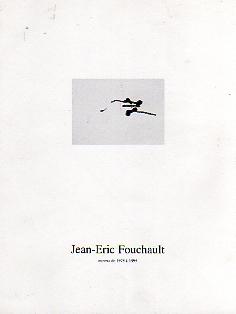 Jean-Eric Fouchault - Oeuvres de 1975 à 1995. Catalogue.