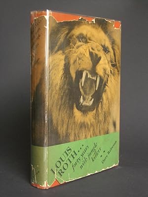 Seller image for Louis Roth. Forty Years With Jungle Killers for sale by Bookworks [MWABA, IOBA]