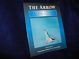 The Arrow: Avro CF-105 Mk.1 Pilot's Operating Instructions and RCAF Testing/Basing Plans