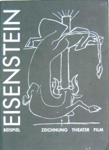 Beispiel Eisenstein. Zeichnung, Theater, Film. Städtische Kunsthalle Düsseldorf, 3.9. - 2.10.1983...
