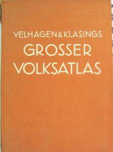 Velhagen & Klasings Grosser Volks-Atlas. Das Jubiläumswerk des Verlages zu seinem hunderjährigen ...