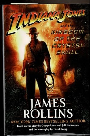 Seller image for INDIANA JONES AND THE KINGDOM OF THE CRYSTAL SKULL for sale by Circle City Books