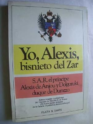 Seller image for YO, ALEXIS, BISNIETO DEL ZAR for sale by Librera Maestro Gozalbo