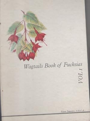 Immagine del venditore per WAGTAILS BOOK OF FUCHSIAS VOLUME I (1) venduto da Claras