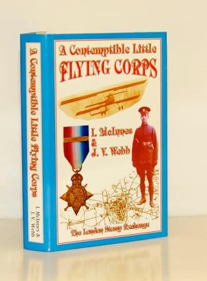 A Contemptible Little Flying Corps. Being a definitive and previously non existent roll of those ...