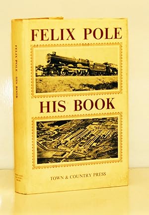 Felix J.C. Pole His Book.