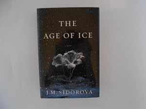 Seller image for The Age of Ice: A Novel (signed) for sale by Lindenlea Books