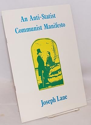 Immagine del venditore per An anti-statist communist manifesto. Introduction by Nicolas Walter venduto da Bolerium Books Inc.