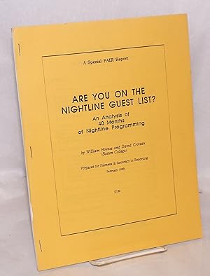 Bild des Verkufers fr Are you on the Nightline guest list? An analysis of 40 months of Nightline programming zum Verkauf von Bolerium Books Inc.