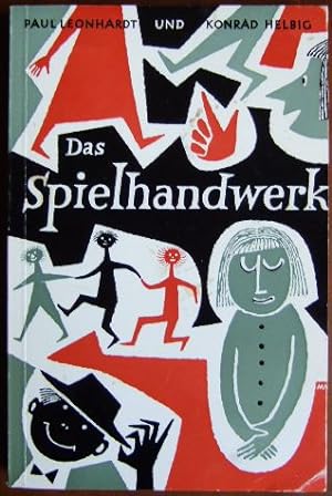 Image du vendeur pour Das Spielhandwerk : Ein Arbeitsbuch f. Laienspieler. ; Konrad Helbig. [Textzeichn. von Johannes Holzmeister] mis en vente par Antiquariat Blschke