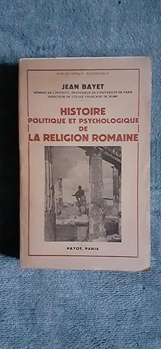 Imagen del vendedor de HISTOIRE POLITIQUE ET PSYCHOLOGIQUE DE LA RELIGION ROMAINE. a la venta por Librairie Sainte-Marie