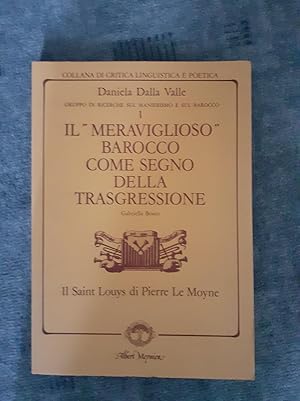 Seller image for IL MERAVIGLIOSO BAROCCO COME SEGNO DELLA TRASGRESSIONE. Il Saint Louys di Pierre Le Moyne. for sale by Librairie Sainte-Marie