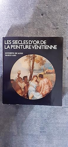 Seller image for LES SICLES D OR DE PEINTURE VNITIENNE. Traduit par Laszlo Podor et Anne-Marie De Backer. for sale by Librairie Sainte-Marie