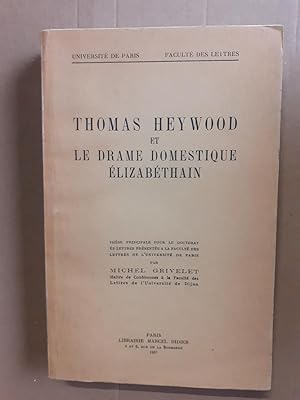 Seller image for THOMAS HEYWOOD ET LE DRAME DOMESTIQUE LIZABETHAIN. for sale by Librairie Sainte-Marie