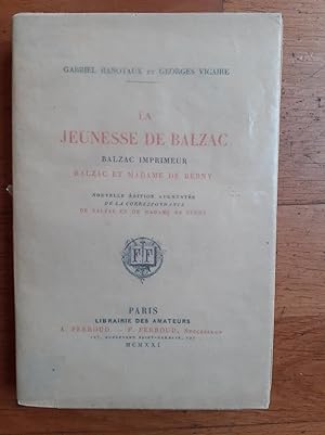 Imagen del vendedor de LA JEUNESSE DE BALZAC. Balzac imprimeur. Balzac et Madame de Berny. a la venta por Librairie Sainte-Marie