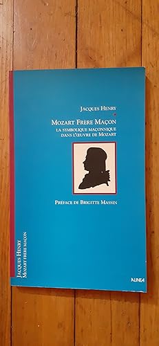 Seller image for MOZART FRRE MACON. La symbolique maonnique dans l'Suvre de Mozart. Prface de Brigitte Massin. for sale by Librairie Sainte-Marie