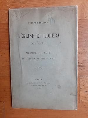 Seller image for L'GLISE ET L'OPRA EN 1735 MADEMOISELLE LEMAURE ET L'VEQUE DE SAINT-PAPOUL. for sale by Librairie Sainte-Marie