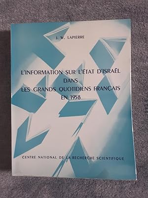 Bild des Verkufers fr L'INFORMATION SUR L'TAT D'ISRAL DANS LES GRANDS QUOTIDENS FRANAIS EN 1958. zum Verkauf von Librairie Sainte-Marie