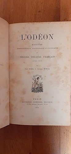 Seller image for L'ODON. HISTOIRE ADMINISTRATIVE, ANECDOTIQUE ET LITTRAIRE DU SECOND THATRE FRANCAIS (1782-1818). for sale by Librairie Sainte-Marie