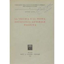 Immagine del venditore per La vecchia e la nuova sociologia generale positiva venduto da Libreria Antiquaria Giulio Cesare di Daniele Corradi