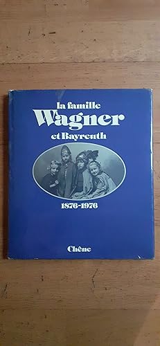 Seller image for LA FAMILLE WAGNER ET BAYREUTH 1876-1976. for sale by Librairie Sainte-Marie