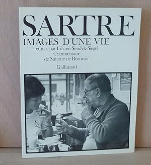 Sartre, images d'une vie réunies par Liliane Sendyk-Siegel, commentaire de Simone de Beauvoir, Pa...