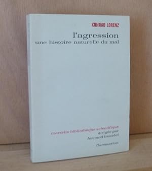 L'agression, une histoire naturelle du mal, Collection Nouvelle Bibliothèque Scientifique dirigée...