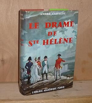 Le drame de Saint-Hélène, Paris, Librairie Académique Perrin, 1959.