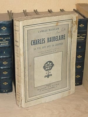 Charles Baudelaire, sa vie, son art, sa légende, Paris, maison du Livre, 1917.