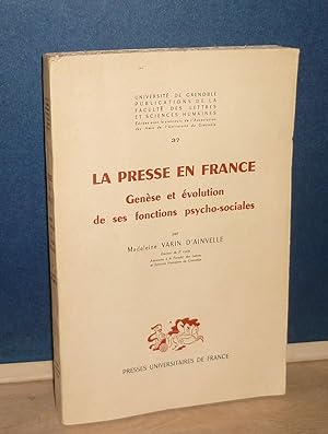 La presse en France. Genèse et évolution de ses fonctions psycho-sociales, Université de Grenoble...