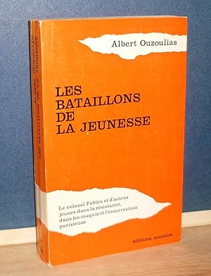 Seller image for Les bataillons de la jeunesse (Le colonel Fabien et d'autres jeunes dans la rsistance, dans les maquis et l'insurrection parisienne, Paris, ditions sociales, 1967. for sale by Mesnard - Comptoir du Livre Ancien