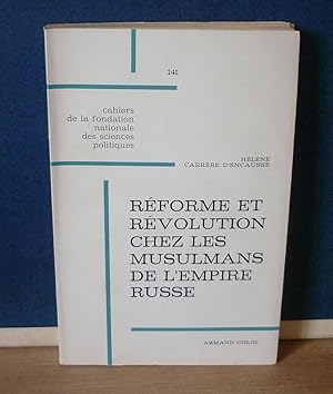 Réforme et révolution chez les musulmans de l'empire Russe - Cahiers de la fondation Nationale de...