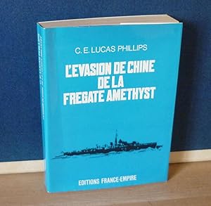 L'évasion de chine de la frégate Amethyst, traduit de l'anglais par Robert Fatou, Paris, éditions...